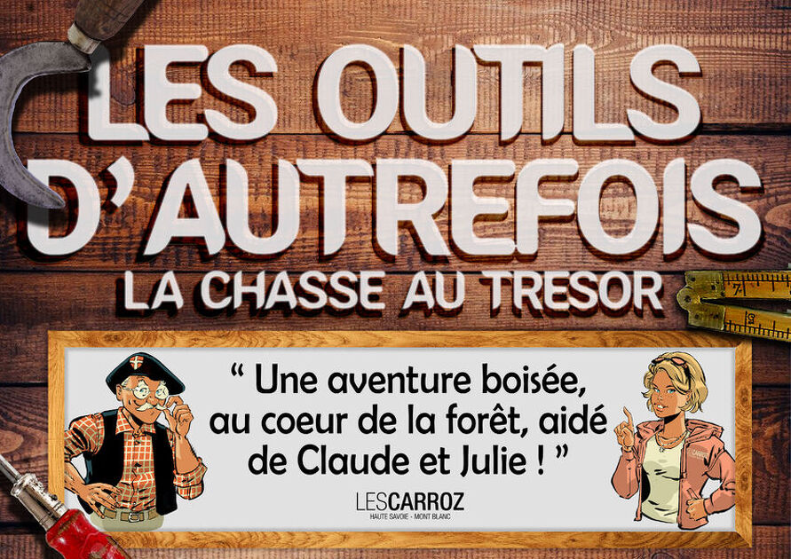 © Chasse au Trésor "Les Outils d'Autrefois" - OT Les Carroz
