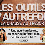 © Chasse au Trésor "Les Outils d'Autrefois" - OT Les Carroz